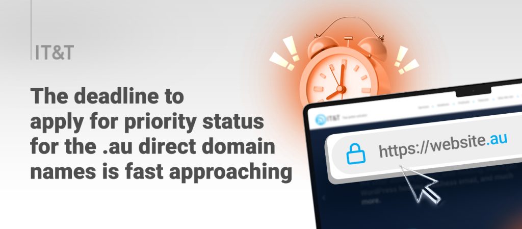 The deadline to apply for priority status for the .au direct domain names is fast approaching