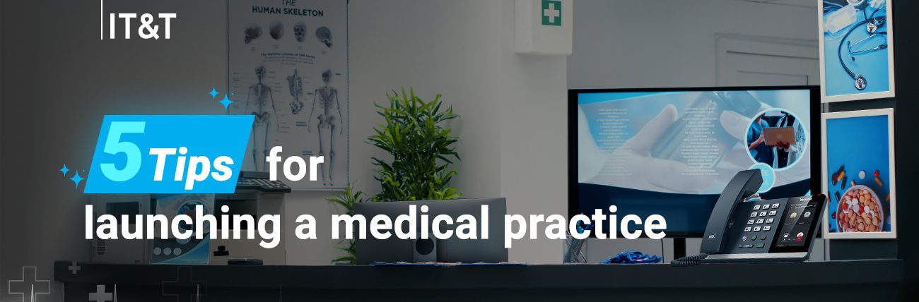 5 tips for launching a medical practice