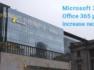 Microsoft 365 and Office 365 prices to increase next March 01